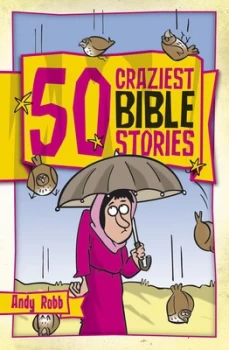 Image of 50 Craziest Bible Stories by Andy Robb Book
