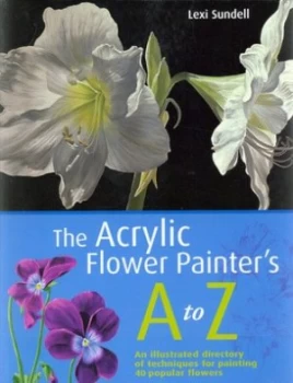 Image of The Acrylic Flower Painters A-Z by Lexi Sundell Paperback