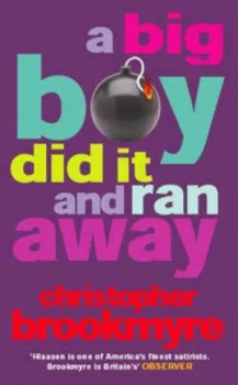 Image of A Big Boy Did It and Ran Away by Christopher Brookmyre Hardback