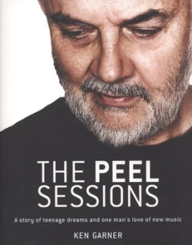 Image of The Peel Sessions by Ken Garner Paperback