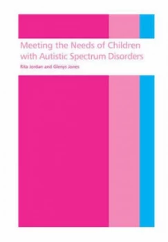 Image of Meeting the Needs of Children with Autistic Spectrum Disorders by Rita Jordan Paperback