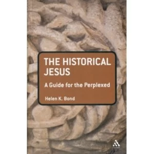 Image of The Historical Jesus: A Guide for the Perplexed by Helen K. Bond (Paperback, 2012)
