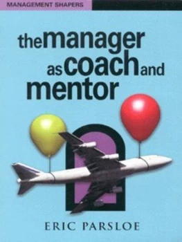 Image of The Manager As Coach and Mentor by Eric Parsloe Paperback