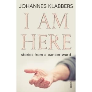 Image of I am Here : Stories from a Cancer Ward
