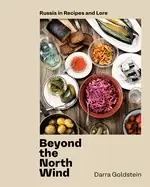 Image of beyond the north wind russia in recipes and lore a cookbook