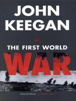 Image of The First World War by John Keegan Paperback