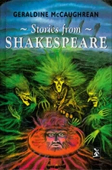 Image of Stories from Shakespeare by Geraldine Mccaughrean and William Shakespeare and Antony Maitland Paperback