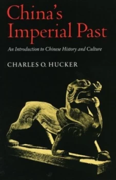 Image of Chinas Imperial Past by Charles O. Hucker Book