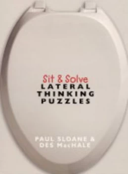 Image of Sit and Solve Lateral Thinking Puzzles by Des Machale and Paul Sloane Paperback