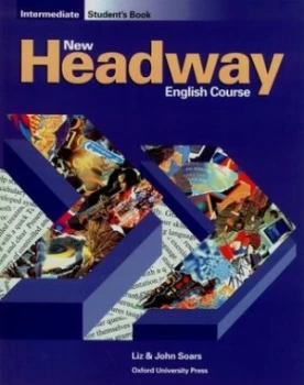 Image of New headway English course Intermediate by John and Liz Soars