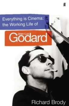 Image of Everything Is Cinema by Richard Brody Hardback