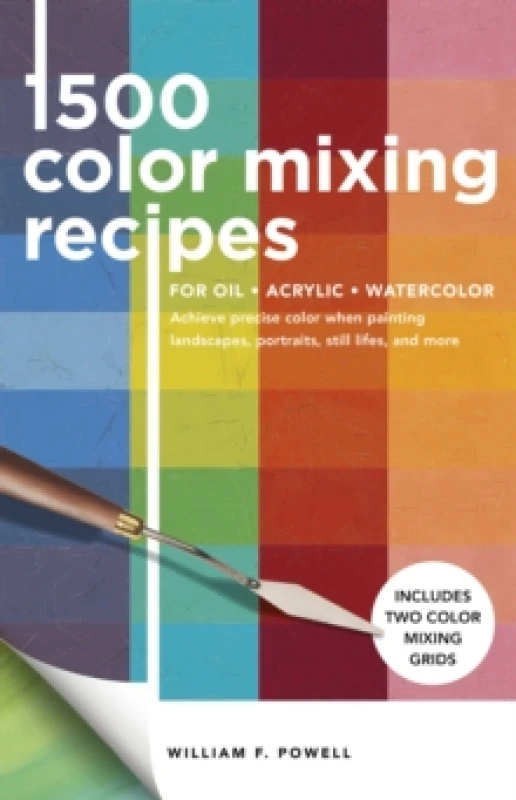 Image of 1 500 color mixing recipes for oil acrylic and watercolor achieve precise c 9781600588969