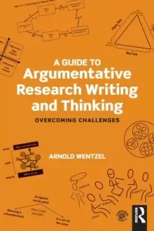 Image of A Guide to Argumentative Research Writing and Thinking : Overcoming Challenges