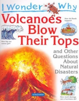 Image of I Wonder Why Volcanoes Blow Their Tops by Rosie Greenwood Book