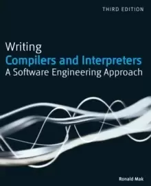 Image of Writing Compilers and Interpreters : A Software Engineering Approach