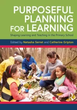 Image of Purposeful Planning for LearningShaping Learning and Teaching in the Primary School