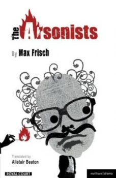 Image of The Arsonists by Alistair Beaton Paperback