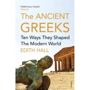Image of The Ancient Greeks : Ten Ways They Shaped the Modern World
