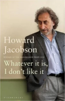 Image of Whatever It Is I Dont like It by Howard Jacobson Paperback