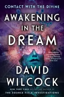 Image of Awakening In The Dream : Contact with the Divine