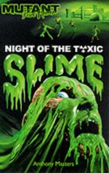 Image of Night of the Toxic Slime by Anthony Masters Book