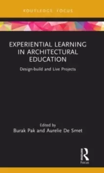 Image of Experiential Learning in Architectural Education : Design-build and Live Projects