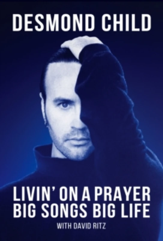 Image of Livin' On A Prayer : Big Songs Big Life Hardback