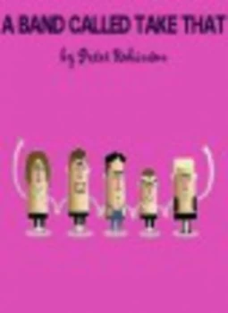Image of A Band Called take That by Peter Robinson and David Whittle Paperback