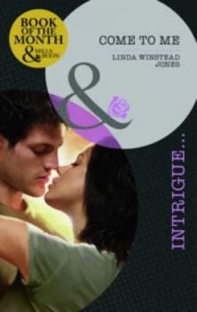 Image of Come to Me by Linda Winstead Jones Book