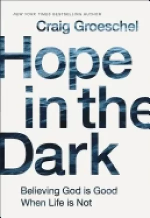 Image of hope in the dark believing god is good when life is not