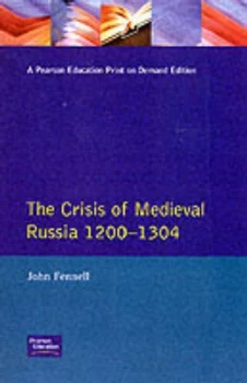 Image of The Crisis of Medieval Russia 1200-1304 by J. Fennell Paperback