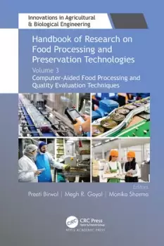 Image of Handbook of Research on Food Processing and Preservation TechnologiesVolume 3: Computer-Aided Food Processing and Quality Evaluation Techniques