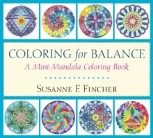 Image of Coloring for Balance : A Mini Mandala Coloring Book