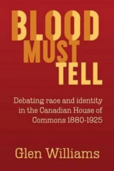 Image of Blood Must Tell by Glen Williams Book