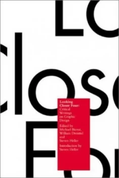 Image of Looking Closer 4 Critical Writings on Graphic Design by Michael Bierut Paperback