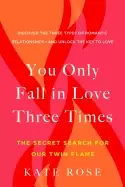 Image of you only fall in love three times the secret search for our twin flame