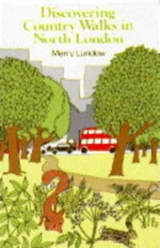 Image of Discovering Country Walks in North London by Merry Lundow and Howard Clarke Book