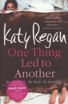 Image of One Thing LED to Another by Katy Regan Book