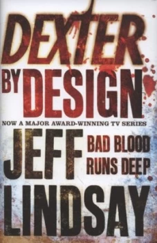 Image of Dexter by Design by Jeff Lindsay Hardback