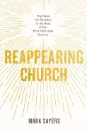 Image of reappearing church the hope for renewal in the rise of our post christian c