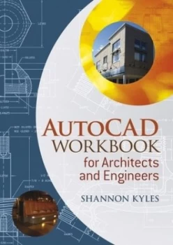Image of Autocad Workbook for Architects and Engineers by Shannon R. Kyles Paperback