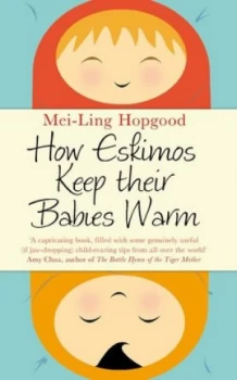 Image of How Eskimos Keep Their Babies Warm by Mei-Ling Hopgood Book