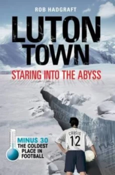 Image of Luton Town by Rob Hadgraft Hardback