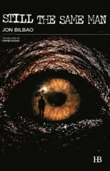 Image of Still the Same Man by Jon Bilbao Paperback