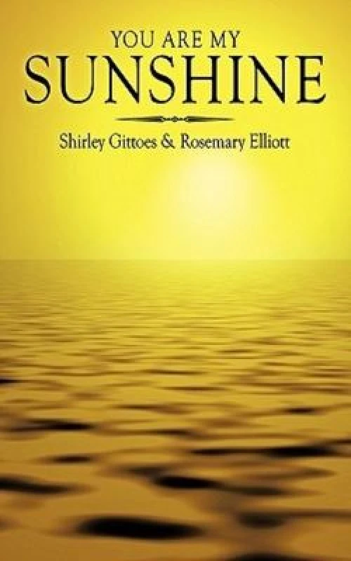 Image of You Are My Sunshine by Shirley Gittoes and Rosemary Elliott Paperback