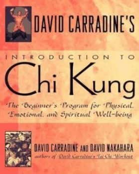 Image of David Carradines Introduction to Chi Kung by David Carradine and David Nakahara Book