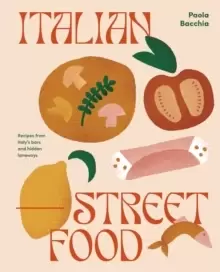 Image of Italian Street Food : Recipes from Italy's Bars and Hidden Laneways