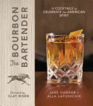Image of bourbon bartender 50 cocktails to celebrate the american spirit