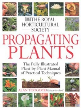 Image of Propagating Plants by Alan R Toogood and Peter Anderson and Royal Horticultural Society Hardback