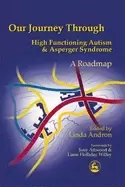 Image of our journey through high functioning autism and asperger syndrome a roadmap